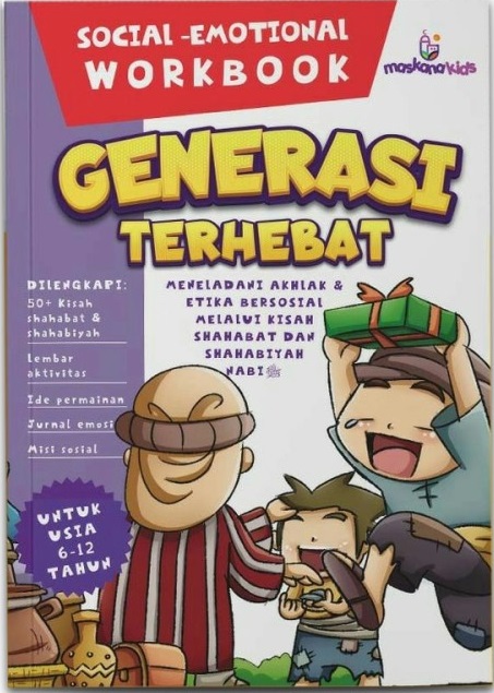 Generasi terhebat :  belajar akhlak & etika bersosial melalui kisah shahabat dan shahabiyah / penyusun, Tim Maskana Kids ; editor, Ahmad Fa'iq ; ilustrasi cover, innerchild Studio ; ilustrasi isi, Muftah Subarkah