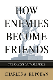 How Enemies Become Friends : the sources of stable peace
