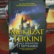 Mukjizat terkini pasca serangan 11 september : fenomena perkembangan islam pasca runtuhnyawtc