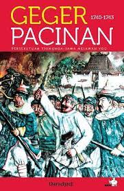 Geger Pacinan 1740-1743 :  Persekutuan Tionghoa-Jawa Melawan VOC / Daradjadi