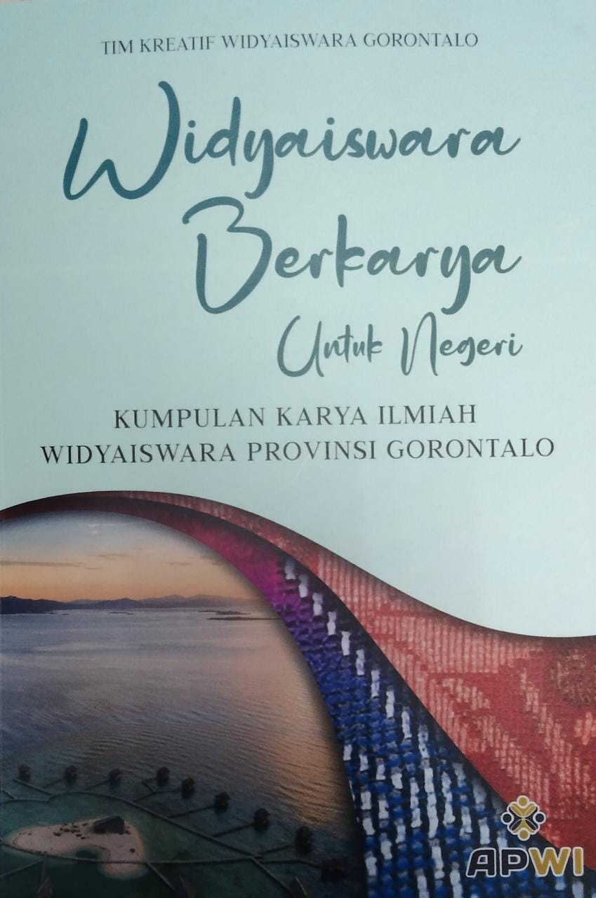 Widyaiswara berkarya untuk negeri :  kumpulan karya ilmiah widyaiswara provinsi gorontalo / Tim Kreatif Widyaiswara Gorontalo ; koordinator, Faiz Mahmud ; editor, Susy Setiowati