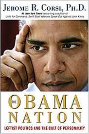 The Obama Nation :  Leftist Politics and The Cult of Personality / Jerome R. Corsi