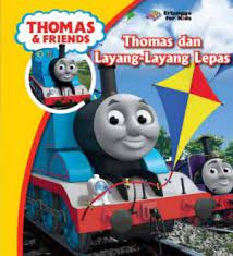 Thomas & friends :  thomas dan layang-layang lepas / W. Awdry ; Penerjemah : Ayu Prameswary