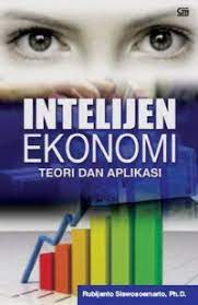 Intelijen Ekonomi :  Teori dan Aplikasi / Rubijanto Siswosoemarto