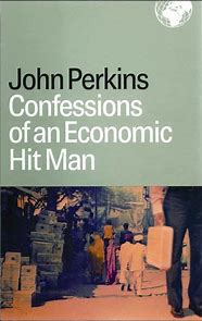 Confessions of An Economic Hit Man / John Perkins