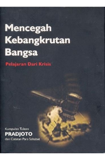 Mencegah kebangkrutan bangsa : pelajaran dari krisis