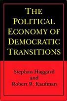 The Political Economy of Demoratic Transitions / Stephan Haggard, Robert R. Kaufman