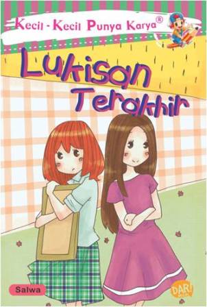 Kecil-Kecil Punya karya : Lukisan Terakhir