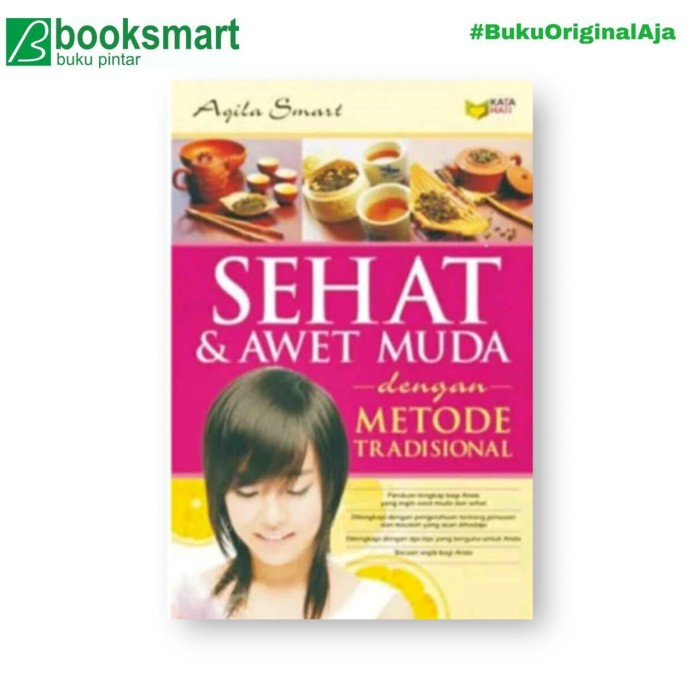 Sehat & Awet Muda dengan metode tradisional / Aqila Smart