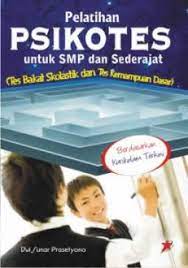 Pelatihan psikotes untuk SMP dan sederajat : tes bakat skolastik dan tes kemampuan dasar