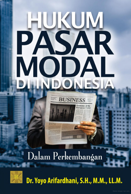 Hukum pasar modal di Indonesia :  dalam perkembangan / Yoyo Arifardhani ; desain sampul, Irfan Fahmi