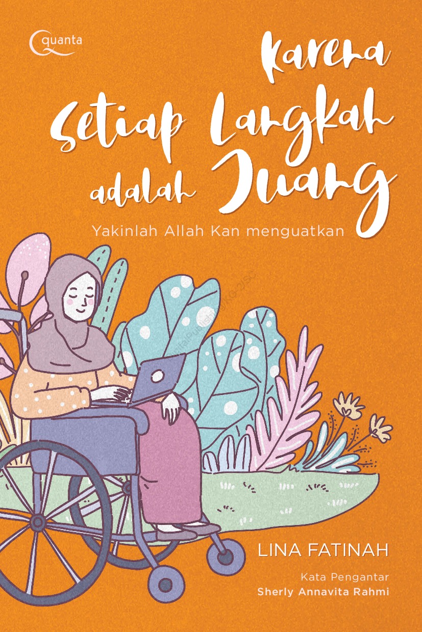 Karena setiap langkah adalah juang : yakinlah Allah akan menguatkan