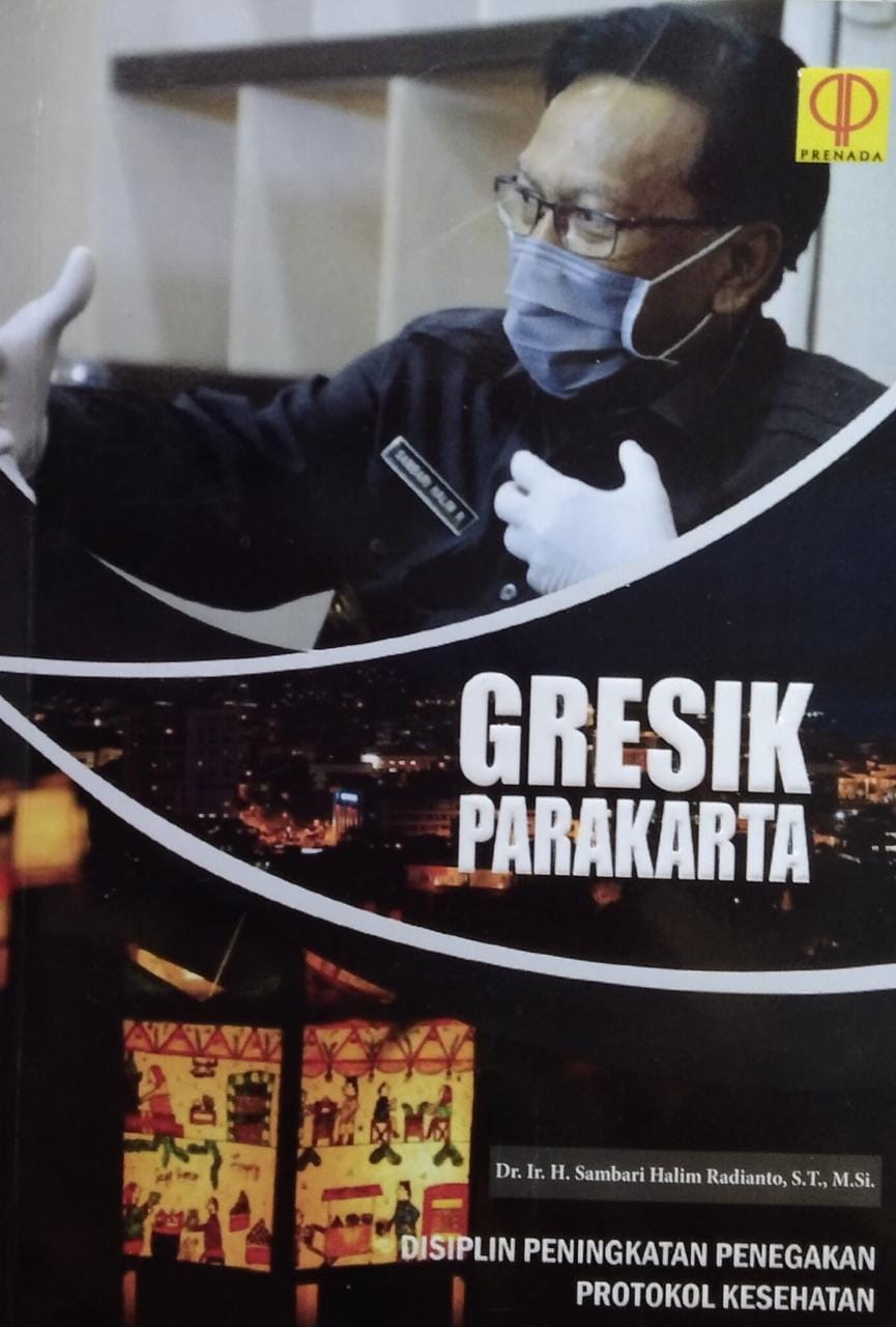 Gresik parakarta : disiplin peningkatan penegakan protokol kesehatan
