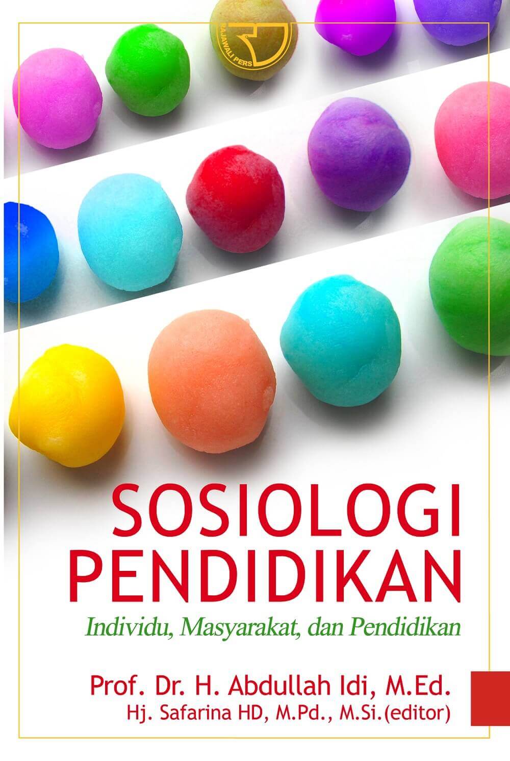 Sosiologi Pendidikan : Individu, Masyarakat, dan Pendidikan