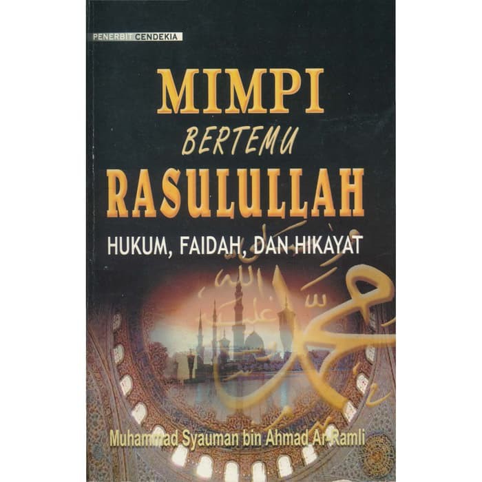 Mimpi Bertemu Rasulullah : Hukum, Faidah, Dan Hikayah