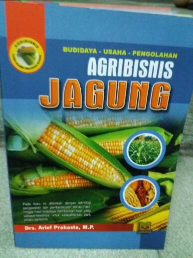 Agribisnis jagung / Arief Prahasta