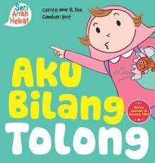 Seri Anak Hebat, : Aku Bilang Tolong