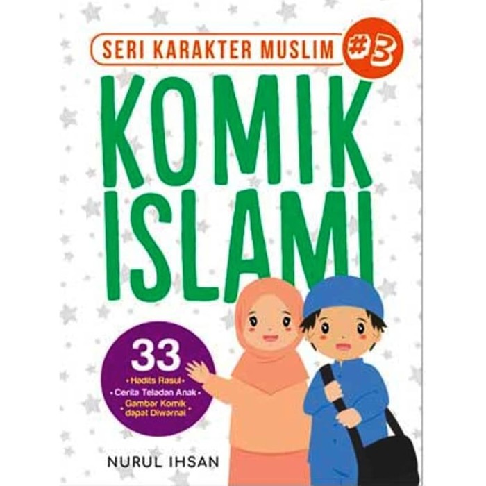 Komik islami #3 : seri karakter muslim / Nurul Ihsan