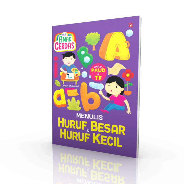 Seri Anak Cerdas : Menulis Huruf Besar dan Huruf Kecil