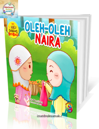 Seri Aku Senang Berbagi : Oleh - Oleh Naira