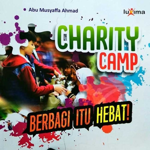 Charity camp : berbagi itu hebat!