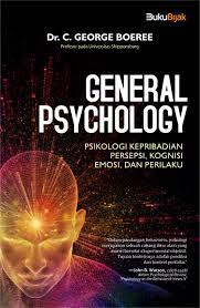 General psychology : psikologi kepribadian persepsi, kognisi emosi, dan perilaku