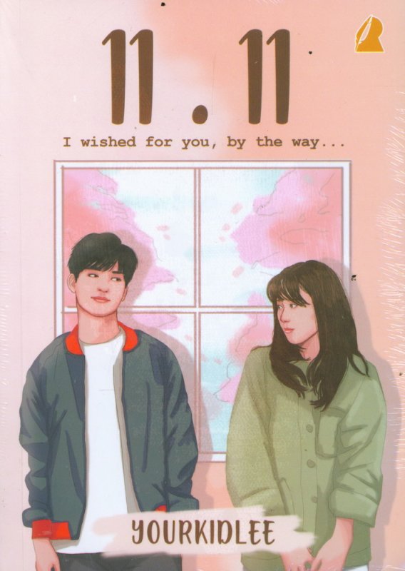 11.11 :  i wished for you, by the way / Yourkidlee ; penyunting, Arkadin