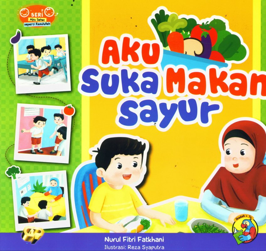 Seri Aku sehat Seperti Rasulullah : Aku Suka Makan Sayur & Aku Selalu Mandi Pagi