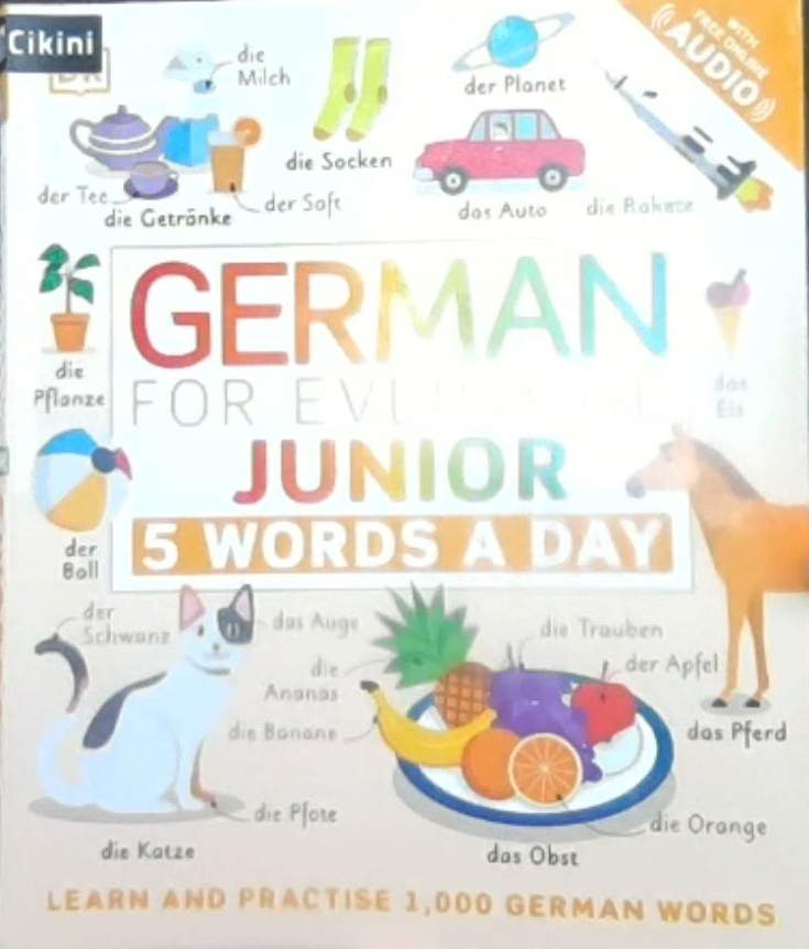 German for Everyone Junior: 5 Words a Day / Sophie Adam