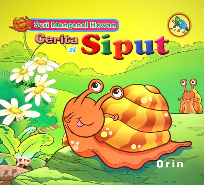 Cerita si Siput : Seri Mengenal Hewan