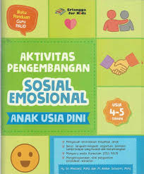 Aktivitas Pengembangan Sosial Emosional :  Anak Usia Dini  4-5 Tahun / Sri Mintarti, M. Ambar Setyorini
