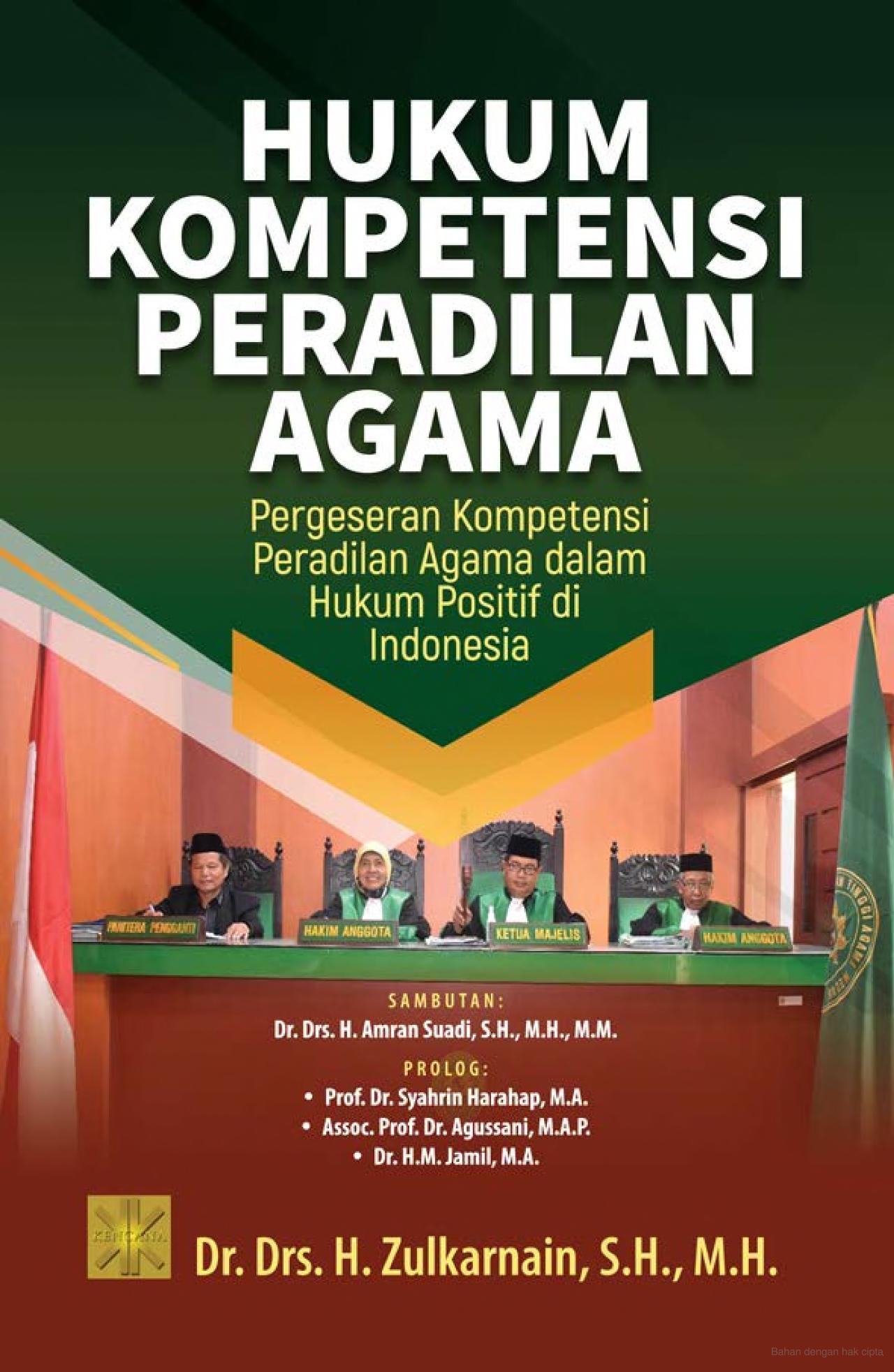 Hukum kompetensi peradilan agama : pergeseran kompetensi peradilan agama dalam hukum positif di indonesia
