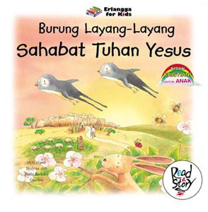 Burung Layang-Layang Sahabat Tuhan Yesus : Kisah Kristiani Untuk Anak