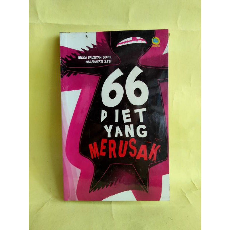 66 diet yang merusak / Ricca Fauziyah, Malahayati
