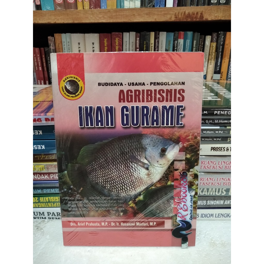 Agribisnis Ikan Gurame : Budidaya - Usaha - Pengolahan