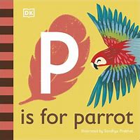 P is for Parrot / Sandhya Prabhat