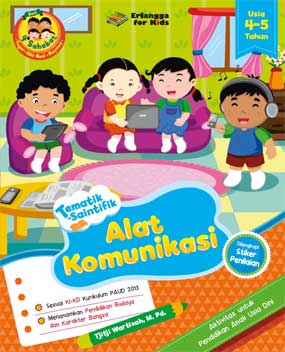 Tematik Saintifik Alat Komunikasi : Usia 4-5 Tahun