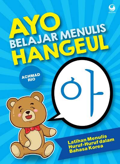 Ayo belajar menulis hangeul / Achmad Rio