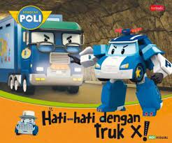 Robocar poli : Hati-hati dengan Truk X!