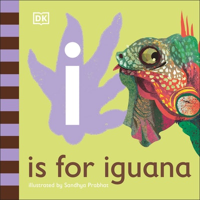 I is For Iguana / Sandhya Prabhat