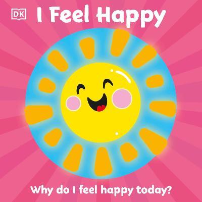 I Feel Happy : Why Do I Feel Happy Today?