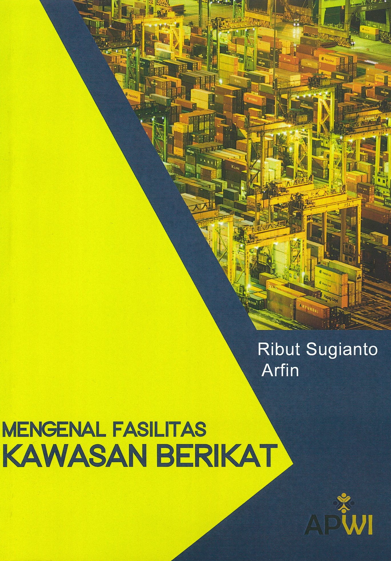 Mengenal fasilitas kawasan berikat