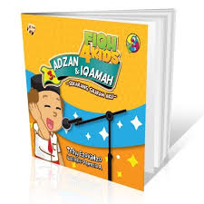 FIQH 4KIDS Adzan & Iqamah : Sekarang Giliran Aku