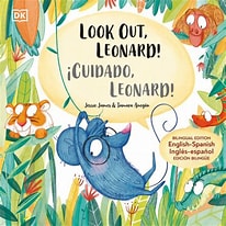 Look Out Leonard! / Jessie James ; Tamara Anegon ; editor, Abi Luscombe ; ilustrator, Brandie Tully Scott