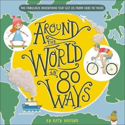 Around the World in 80 Ways / Henriett Drane