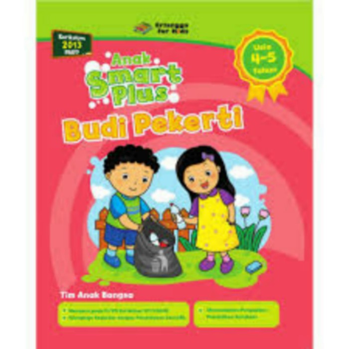 Anak smart plus : budi pekerti usia 4-5 tahun