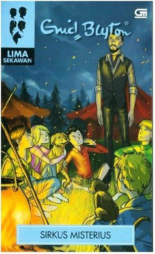 Lima Sekawan :  Sirkus Misterius / Enid Blyton