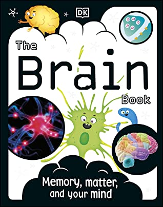 The Brain book : memory, matter, and your mind