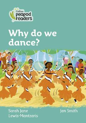 Why do we dance / Sarah Jane Lewis- Mantzaris