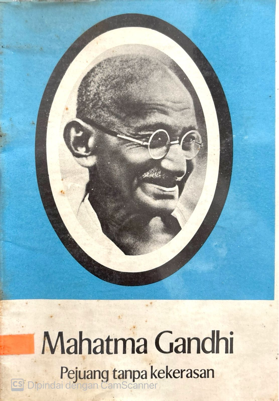 Mahatma Gandhi Pejuang Tanpa Kekerasan